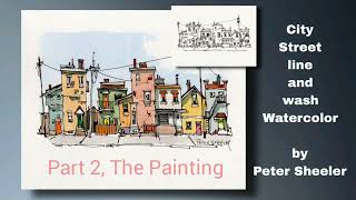 A Fun Line and Wash Watercolor City Street Scene Great for Beginners Peter Sheeler [upl. by Aerdnahs]