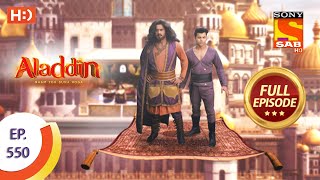 Aladdin  Ep 550  Full Episode  6th January 2021 [upl. by Enelaehs665]