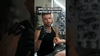 Which Headdress Tattoo Is Better 13 🤟🏾 [upl. by Ennazzus]