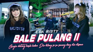 Esa Risty  Bale Pulang II  Angin Datang Kasih Kabar Official Music Live [upl. by Whallon]