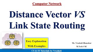 CN 20  Distance Vector VS Link State Routing  Examples [upl. by Nnaacissej116]