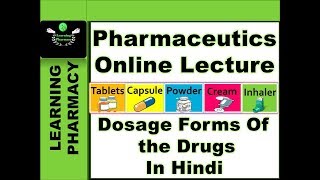 Pharmaceutics CH1  Dosage Forms Of The Drugs  Pharmacy Online Lecture [upl. by Reynolds]