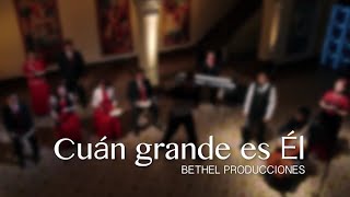 Cuán grande es Él l Himnos y Coros l Bethel Televisión [upl. by Modesty]