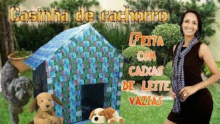 DIY  Casinha de cachorro feita com caixas de leite vazias coisasdacris9013 [upl. by Upshaw900]