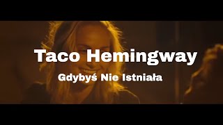 TACO HEMINGWAY  Gdybyś nie Istniała  TELEDYSK [upl. by Voe]