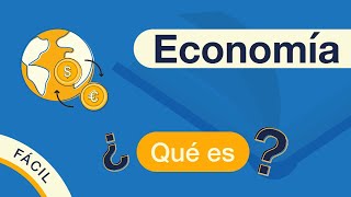 ¿Qué es la ECONOMÍA  Explicado FÁCIL 🎓 [upl. by Narej]