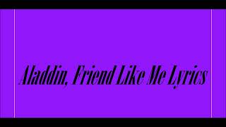 Aladdin Friend Like Me Lyrics [upl. by Akiemehs897]