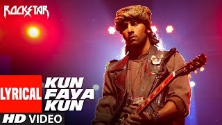 Lyrical  Kun Faya Kun Video Song  Rockstar  Ranbir Kapoor  AR Rahman [upl. by Hawkie734]