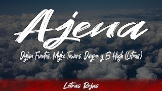 Ajena  Dylan Fuentes Myke Towers Dayme y El High Letras  Lyrics  Letras Rojas [upl. by Andris]