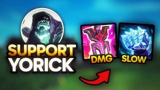 Yorick SUPPORT is the NEW Meta [upl. by Sheng279]