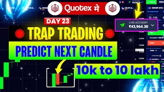 Trap Trading  Quotex Live Trading  How To Predict Next Candle  Quotex 1 Minute Strategy [upl. by Naivart272]