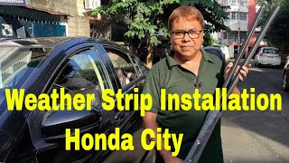 How To Change Weather Strips of Honda City 6th Generation 2016 carmodification garnish [upl. by Norb]