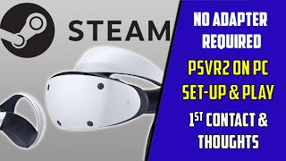 PSVR2 on PC without Adapter  1st Contact VR Hardware preview [upl. by Yvad77]