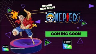 One Piece Coming On Sony Yay Promo  One Piece Release Date Sony Yay [upl. by Essilevi]