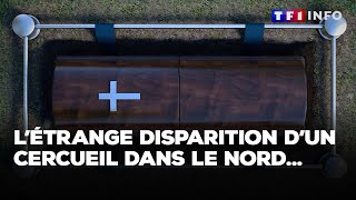 L’étrange disparition d’un cercueil dans le nord｜TF1 INFO [upl. by Fauver]