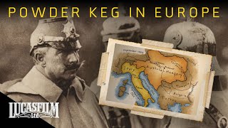 Powder Keg Europe 1900 to 1914  Historical Documentary  Lucasfilm [upl. by Lizned974]