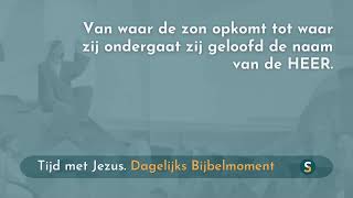 Tijd met Jezus  26 september 2024  Psalm 1133 [upl. by Adniled]