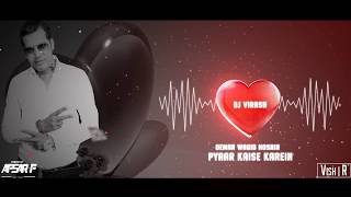 Pyaar Kaise Karein Oemar Dj Virash VishR [upl. by Eldwen]