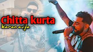 Chitta Kurta Full video Karan Aujla feat Gurlez Akhtar  Deep jandu  Punjabi Songs 2024 [upl. by Constantina]