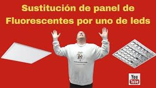 ¿Cómo sustituir un panel de fluorescentes por un panel de LED 💡 [upl. by Allesiram]