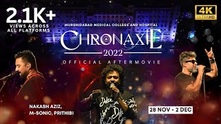 Chronaxie 2022 Official Aftermovie • Ft Nakash Aziz MSONIC Prithibi • College Fest Aftermovie [upl. by Yelyac]