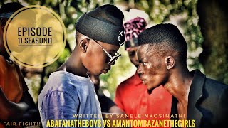 AbafanaTheBoys vs AmantombazaneTheGirlsEPISODE11SEASON11 [upl. by Kaylee]