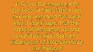 Cheesy Bacon Wrapped MeatLoaf Directions how to cook [upl. by Barbe299]