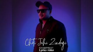 Choti Jehi Jindagi  Lyrics video  Shampreet  New Punjabi Song 2024 [upl. by Nyladnar]