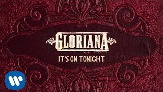 Gloriana  quotIts On Tonightquot Official Audio [upl. by Justino]