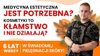 Czym jest MEDYCYNA ESTETYCZNA I KOSMETYKI ODKRYJ PRAWDĘ [upl. by Amalle]