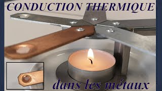 Conduction thermique dans les métaux Expérience avec la croix composée de 4 métaux différents [upl. by Platas]