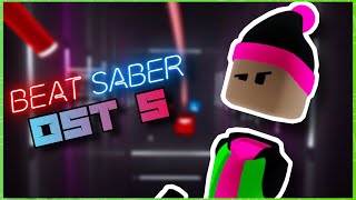 OST 5 Gameplay I Wanna Be A Machine  Beat Saber [upl. by Ahseinek]