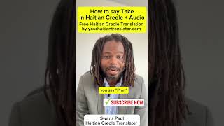 How to say Take in Haitian Creole with pronunciation [upl. by Katt848]