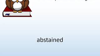 How to say abstained in English  Pronunciation Owl [upl. by Ynomrah]