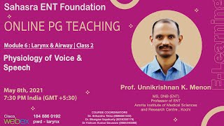 PG Teaching  Larynx  Physiology of Voice amp Speech  Dr Unnikrishnan Menon [upl. by Allesor]