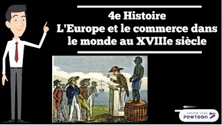 4e Histoire  Bourgeoisies marchandes négoces internationaux et traite négrière au XVIIIe siècle [upl. by Anirbed]