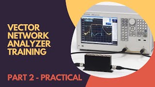 Vector Network Analyzer Training Part 2 Practical [upl. by Melisenda575]