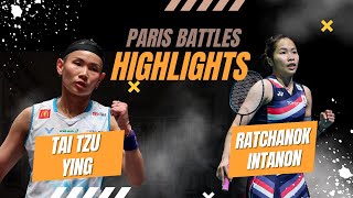 Paris Battles  Tai Tzu Ying vs Ratchanok Intanon [upl. by Lillie]