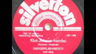 Klot Johans hambo  Dragspelkvartett 1937 [upl. by Imefulo859]