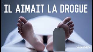 Il aimait la drogue [upl. by Gujral]