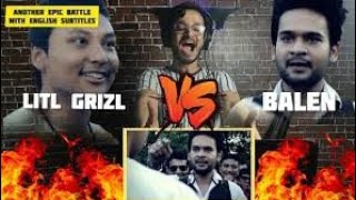 Balen shah vs Litl Grizil Rap Battel with The Nephop Legend yama budha [upl. by Dnalyag498]