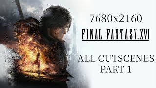 Final Fantasy XVI PC  7680x2160 329  No Commentary  Story Mode All Cutscenes Part 1 [upl. by Menashem]