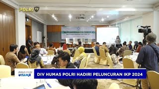 DIV HUMAS POLRI HADIRI PELUNCURAN IKP [upl. by Gylys]