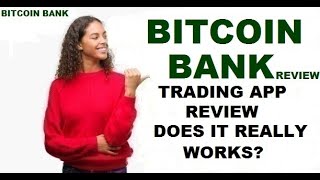 Bitcoin Bank Trading App Review  Bitcoin Bank A Scam Or Legit [upl. by Kannry]