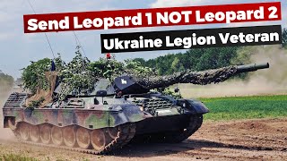 Ukraine Veteran Why Leopard 1 is better than Leopard 2 for Ukraine [upl. by Brendis]