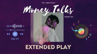 Trust  Bakshi Oye Official Audio Money Talks  EP [upl. by Rimaj207]