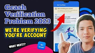 How to Fix Gcash Verification Problem 2023  were verifying youre account problem [upl. by Banna]