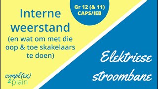 Gr 12 Interne weerstand in elektriese stroombane  KABVIEB [upl. by Doniv]