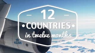 TWELVE COUNTRIES in 12 Months [upl. by Maher]