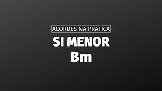 SI MENOR Como montar o acorde si menor no violão [upl. by Odnama]